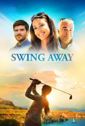Swing Away สวิงอะเวย์ (2017)