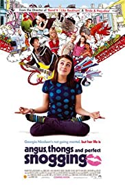 Angus Thongs and Perfect Snogging (2008) สาวแอ๊บแบ๊วแอบลุ้นจุ๊บจุ๊บ