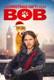 A Christmas Gift from Bob (2020) ของขวัญจาก”เหมียวบ๊อบ”